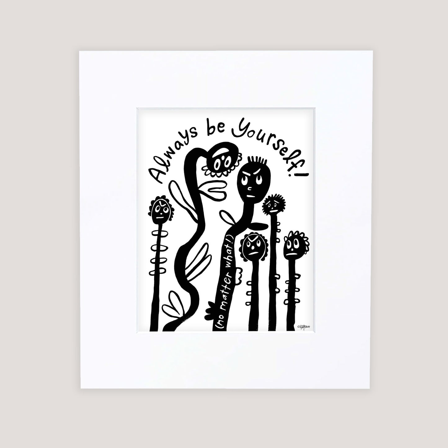 "Be Yourself" Matted Print