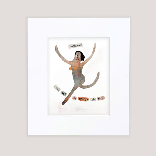 "No Thanks" Matted Print