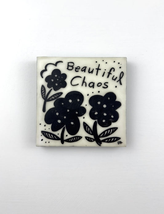 "Beautiful Chaos"
