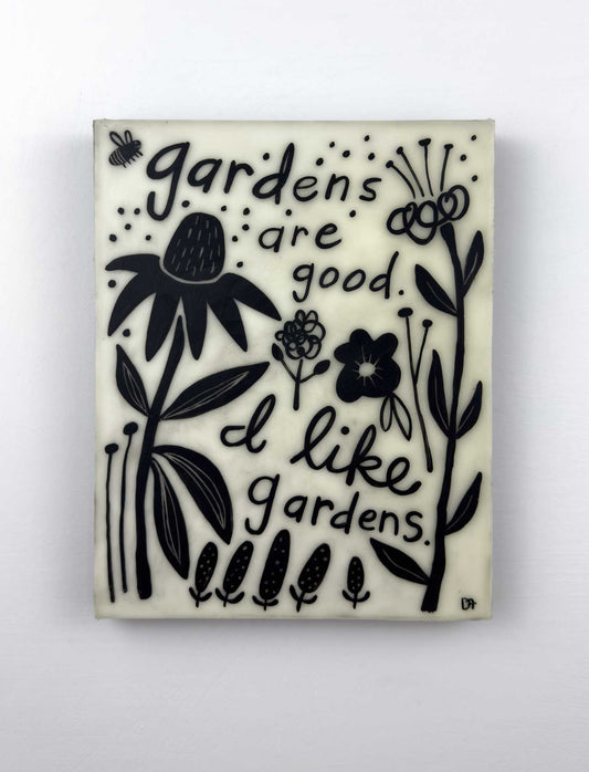 "Gardens are Good"